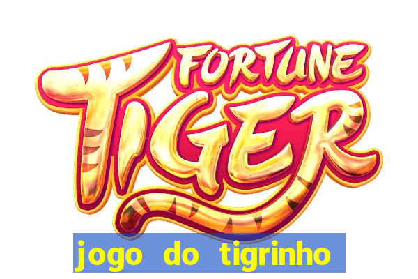 jogo do tigrinho que mais paga